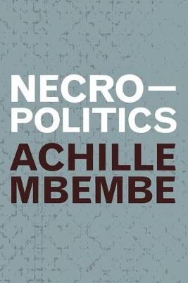 Necropolitics Mbembe Achille