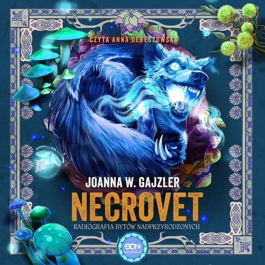 Necrovet. Radiografia bytów nadprzyrodzonych - audiobook Gajzler Joanna W.