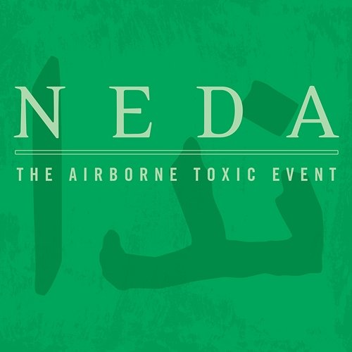 Neda The Airborne Toxic Event