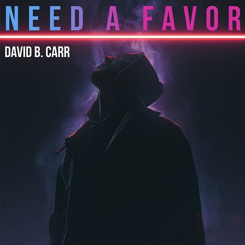 Need A Favor David B. Carr