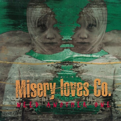 Need Another One Misery Loves Co.