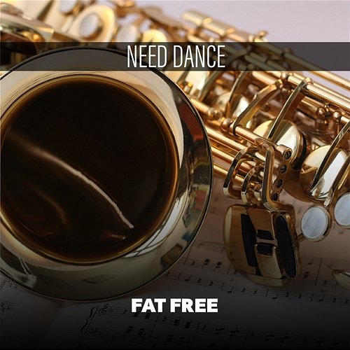 Need Dance Fat Free