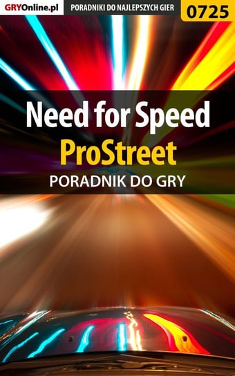 Need for Speed ProStreet - poradnik do gry Stępnikowski Maciej Psycho Mantis