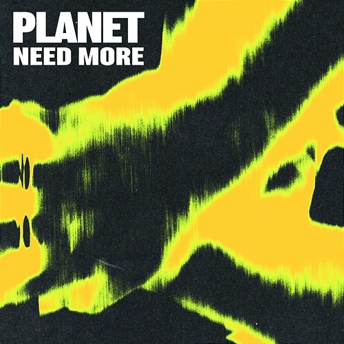 Need More Planet