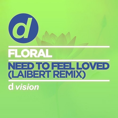 Need To Feel Loved Floral