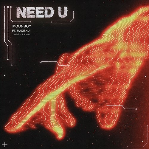 Need U MOONBOY feat. Madishu