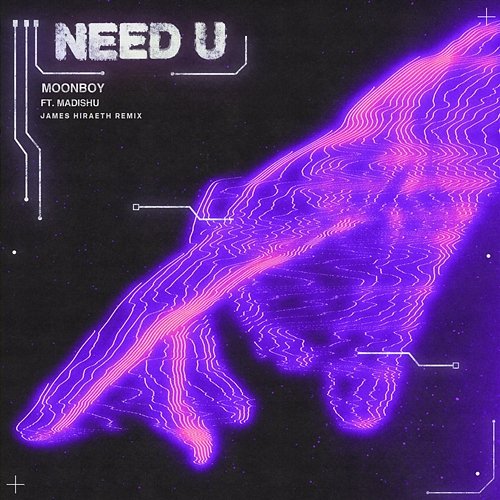 Need U MOONBOY feat. Madishu