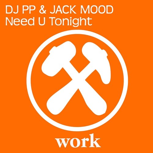 Need U Tonight DJ PP & Jack Mood