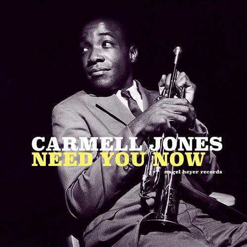 Need You Now Carmell Jones