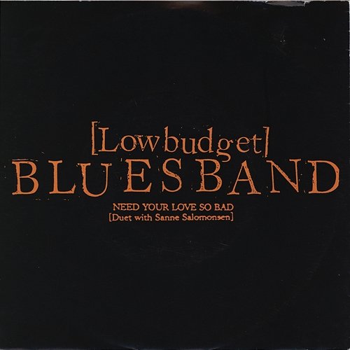 Need Your Love So Bad Low Budget Blues Band