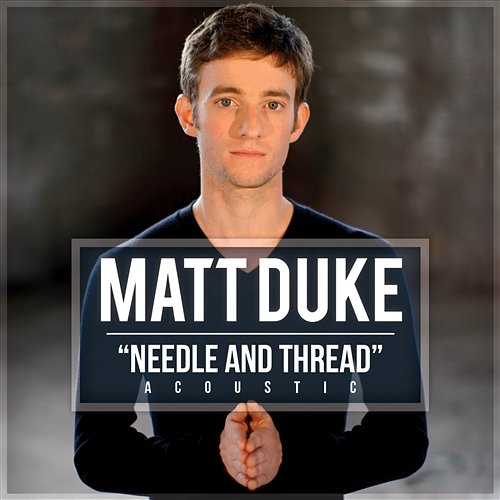 Needle And Thread Matt Duke