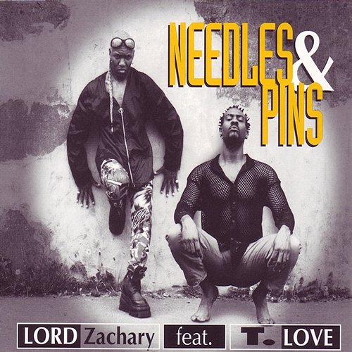 Needles & Pins Lord Zachary feat. T. Love