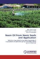 Neem Oil From Neem Seeds and Application Paul Shujit Chandra, Miah Muhammed Yusuf, Bhattacharjee Shovon