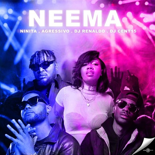 Neema Dj Cent 15, Ninita feat. Agressivo Nyandoro, Dj Renaldo