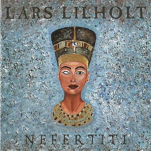 Nefertiti Lars Lilholt