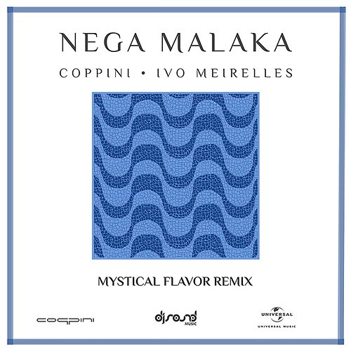 Nega Malaka Coppini, Ivo Meirelles, DJ Mystical