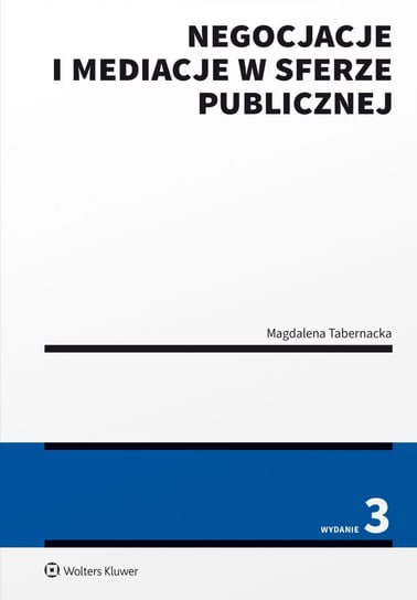 Negocjacje i mediacje w sferze publicznej Tabernacka Magdalena