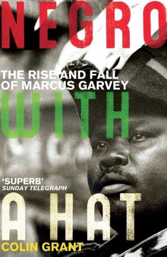Negro with a Hat: Marcus Garvey Grant Colin