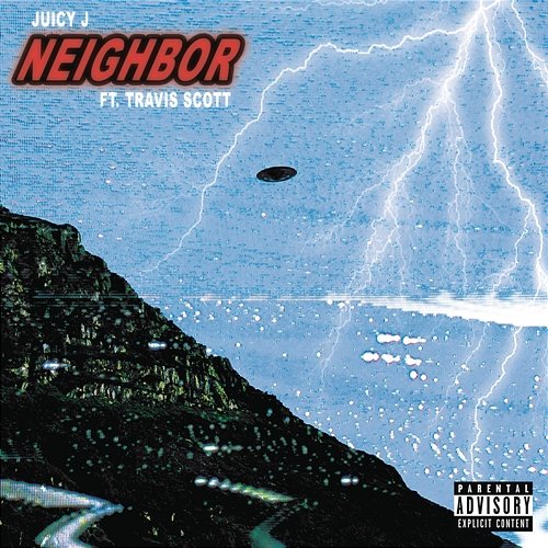 Neighbor Juicy J feat. Travis Scott