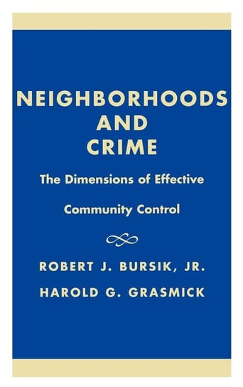 Neighborhoods and Crime Bursik Robert J. Jr.