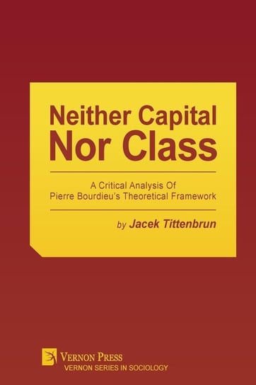 Neither Capital, Nor Class Tittenbrun Jacek