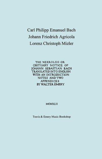Nekrolog or Obituary Notice of Johann Sebastian Bach. Translated with an Introduction, Notes and Two Appendices by Walter Emery. (Facsimile of Autogra Bach Carl Philipp Emanuel