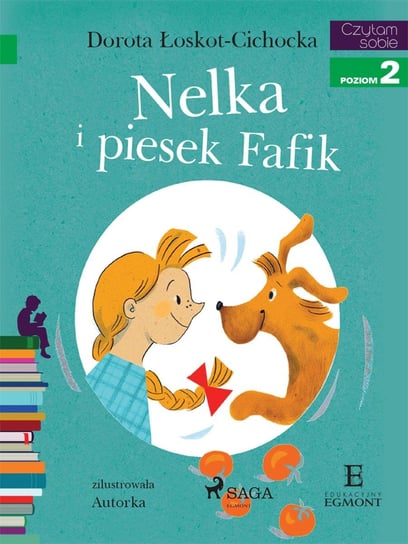Nelka i piesek Fafik Łoskot-Cichocka Dorota