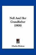 Nell and Her Grandfather (1908) Dickens Charles Dramatized, Dickens Charles