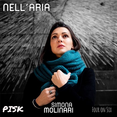 Nell'aria Four On Six Band, Simona Molinari feat. Pisk
