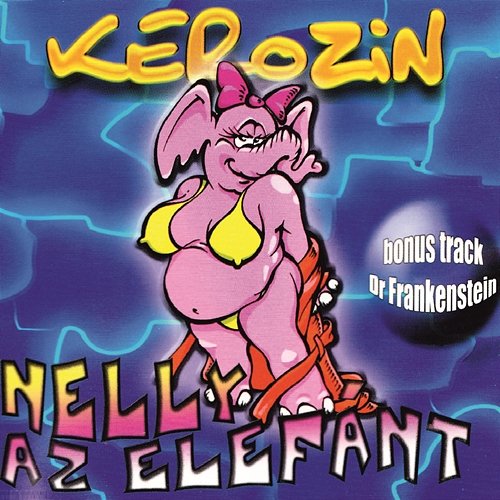 Nelly Az Elefánt Kerozin