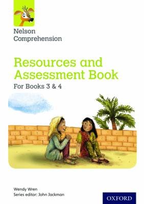 Nelson Comprehension: Years 3 & 4/Primary 4 & 5: Resources and Assessment Book for Books 3 & 4 Wren Wendy