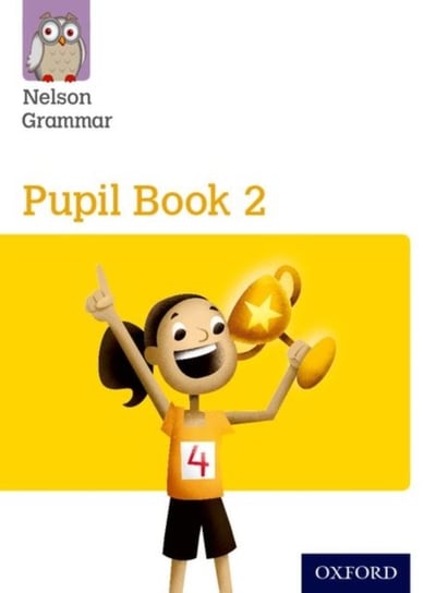 Nelson Grammar: Pupil Book 2 (Year 2P3) Pack of 15 Wren Wendy