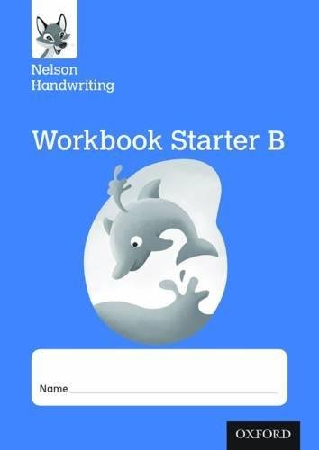Nelson Handwriting: ReceptionPrimary 1: Starter B Workbook (pack of 10) Anita Warwick, Nicola York