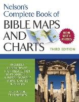 Nelson's Complete Book of Bible Maps and Charts, 3rd Edition Nelson Thomas
