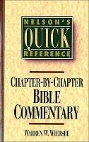 Nelson's Quick Reference Chapter-by-Chapter Bible Commentary Wiersbe Warren W.