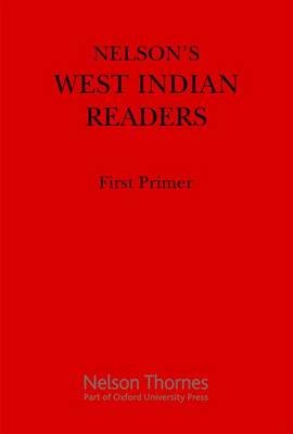 Nelson's West Indian Readers First Primer J. O. Cutteridge