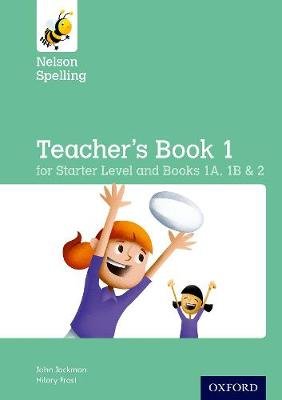 Nelson Spelling Teacher's Book (Reception-Year 2/P1-P3) Jackman John