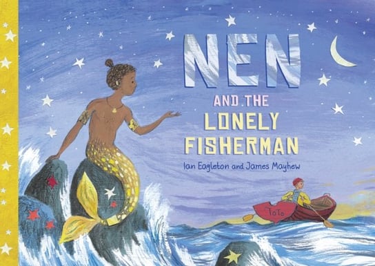 Nen and the Lonely Fisherman Ian Eagleton