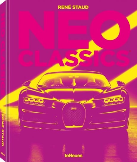 Neo Classics: From Factory to Legendary in 0 Seconds Rene Staud