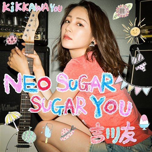 Neo Sugar Sugar You You Kikkawa