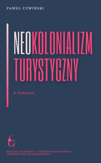 Neokolonializm turystyczny w Indonezji Paweł Cywiński