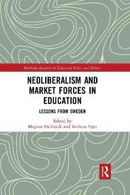 Neoliberalism and Market Forces in Education: Lessons from Sweden Opracowanie zbiorowe