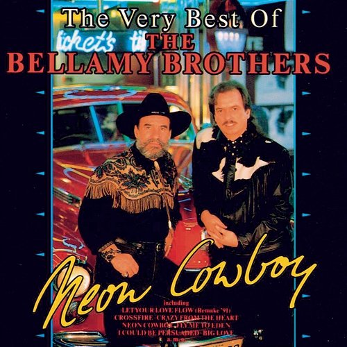 Neon Cowboy The Bellamy Brothers
