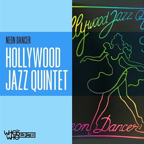 Neon Dancer Hollywood Jazz Quintet & Hal Gordon