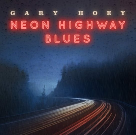 Neon Highway Blues Hoey Gary