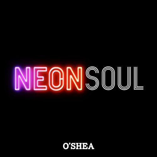 Neon Soul O'Shea