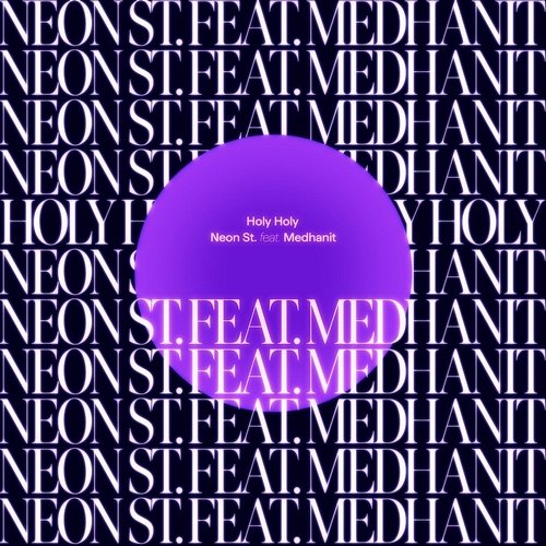 Neon St Holy Holy feat. Medhanit
