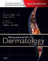 Neonatal and Infant Dermatology Eichenfield Lawrence F., Frieden Ilona J., Zaenglein Andrea L., Mathes Erin