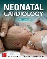 Neonatal Cardiology, Third Edition Artman Michael, Mahony Lynn, Teitel David F.