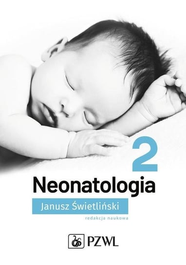Neonatologia. Tom 2 Świetliński Janusz